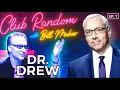 Dr Drew Pinsky Club Random With Bill Maher