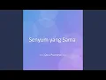 Download Lagu Senyum yang Sama