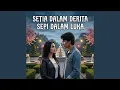 Lagu Setia Dalam Derita Sepi Dalam Luka
