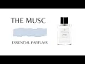 Download Lagu THE MUSC - ESSENTIAL PARFUMS
