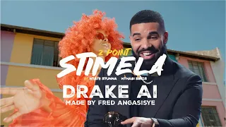 DRAKE Ai - 2Point1 x STIMELA ft i Ntate Stunna \u0026 Nthabi Sing