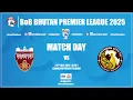 Download Lagu Transport Utd Fc Vs Southern City Fc | BoB Bhutan Premier League 2025