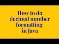 how to do decimal number formatting in java