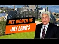 Net Worth Of Jay Lenos Facts Wow