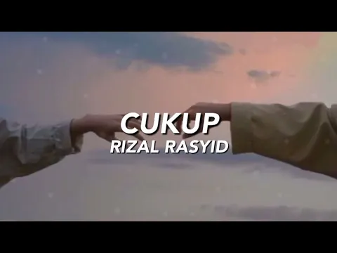 Download MP3 Cukup - Rizal Rasid | Ost Rindu Yang Terindah  (Lirik Video)