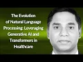 Leveraging Generative AI and Transformers in Healthcare Deepak Karunanidhi Conf42 Python 2024