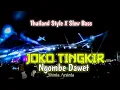 Download Lagu DJ Joko Tingkir Ngombe Dawet - Thailand Style X Slow Bass Remix Terbaru 2022