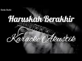 Lagu Haruskah Berakhir - Ridho Rhoma - Karaoke Akustik - Nada Pria