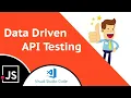 JavaScript API Testing Setting Up Data Driven Testing