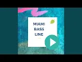 Download Lagu Miami Bass Line