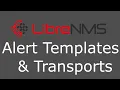 LibreNMS Alert Templates and Transports