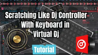 Download How To Scratch like Dj Controller using Keyboard in Virtual Dj Tutorial MP3