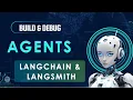 LangChain Agents and LangSmith Build Debug Understand Your AI