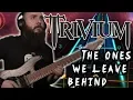 Download Lagu Trivium - The Ones We Leave Behind (Rocksmith CDLC)