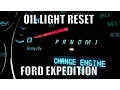 07-08 Ford Expedition oil change required or oil reset light