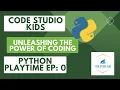 Python Playtime Unleashing the Magic of Coding Ep 0