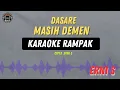 Download Lagu DASARE MASIH DEMEN - ( KARAOKE RAMPAK ) Erni S