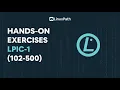 Linux Professional Institute LPIC-1 102-500 Hands-on Training Part 1