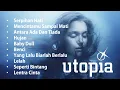Download Lagu UTOPIA FULL ALBUM OST GANTENG GANTENG SERIGALA I MENCINTAMU SAMPAI MATI I HUJAN | SERPIHAN HATI