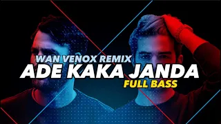 Download TERBARU!!! DJ ADE KAKA JANDA - FULL BASS (WAN VENOX REMIX) BASSGANGGA 🔥🔥 2023 MP3