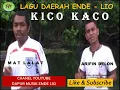 Download Lagu LAGU DAERAH - ENDE LIO - KICO KACO - MAT LALAT \u0026 ARIFIN DELON - DAPUR MUSIK ENDE LIO