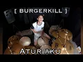 BURGERKILL - Atur Aku | Drum Cover