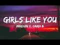 Download Lagu Maroon 5 - Girls Like You (Lyrics) ft. Cardi B