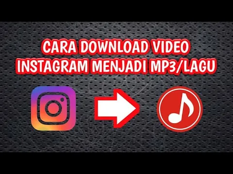 Download MP3 Cara mendownload video instagram menjadi mp3/lagu