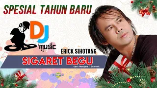 dj batak sigaret begu erick sihotang lagu batak viral