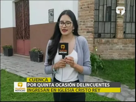 Por quinta ocasión delincuentes ingresan en iglesia Cristo Rey