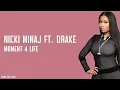 MOMENT 4 LIFE - NICKI MINAJ FT. DRAKE (Lyrics)