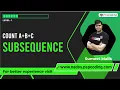 Count Subsequences of form A i B j C k Count A B C Subsequences Dynamic Programming