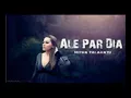 Download Lagu Ale Par Dia