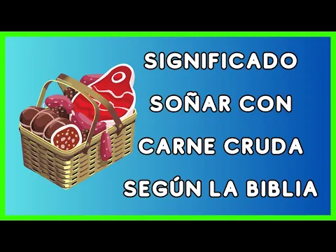 Download MP3 ⩥ Qué Significa SOÑAR con CARNE CRUDA según LA BIBLIA 🥩