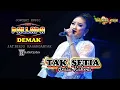 Download Lagu TAK SETIA Anisa Rahma NEW PALLAPA Jatirejo Demak