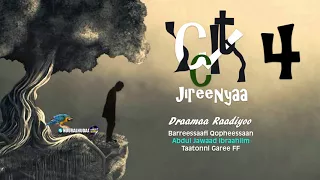 Icciitii Jireenyaa Kutaa 4ffaa Diraamaa Raadiyoo 