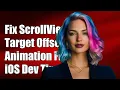 Fixing ScrollView Target Content Offset Animation Issues in iOS Development