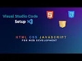 How to Setup Visual Studio Code for Web Development 2024 HTML CSS and JavaScript