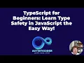 TypeScript for Beginners Learn Type Safety in JavaScript the Easy Way