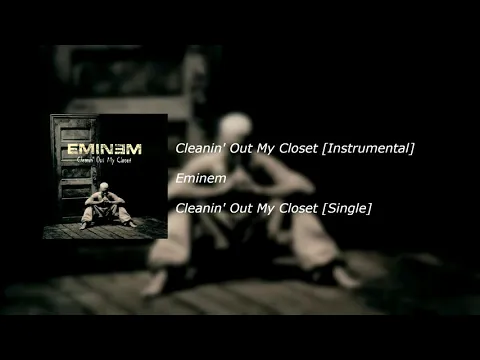 Download MP3 Eminem - Cleanin' Out My Closet [Instrumental]