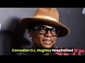 comedian dl hughley hospitalized after passing out during stand up set