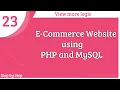E-Commerce Website using PHP and MySQL Logic for view more Part - 23