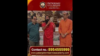Patanjali Civil Services Academy's Unique Features and UPSC Preparation with Swami Ramdev ji