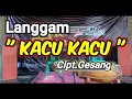 Download Lagu Langgam Kacu Kacu Cipt.Gesang