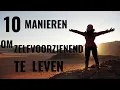 10 Manieren om Zelfvoorzienend Te Leven