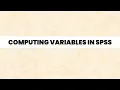 Computing Variables in SPSS