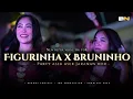 DJ FIGURINHA X BRUNINHO PARTY ASEK ASEK X STYLE JARANAN DOR TERBARU VIRAL TIK TOK ❗❗