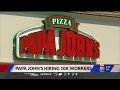 Papa John s hiring 10K workers