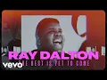 Download Lagu Ray Dalton - The Best Is Yet To Come (Lyric Video)
