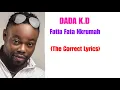 Download Lagu Dada K.D - Fatia Fata Nkrumah - Lyrics Video